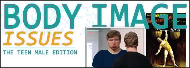Body Image Issues: The Teen Male Edition [INFOGRAPHIC]
